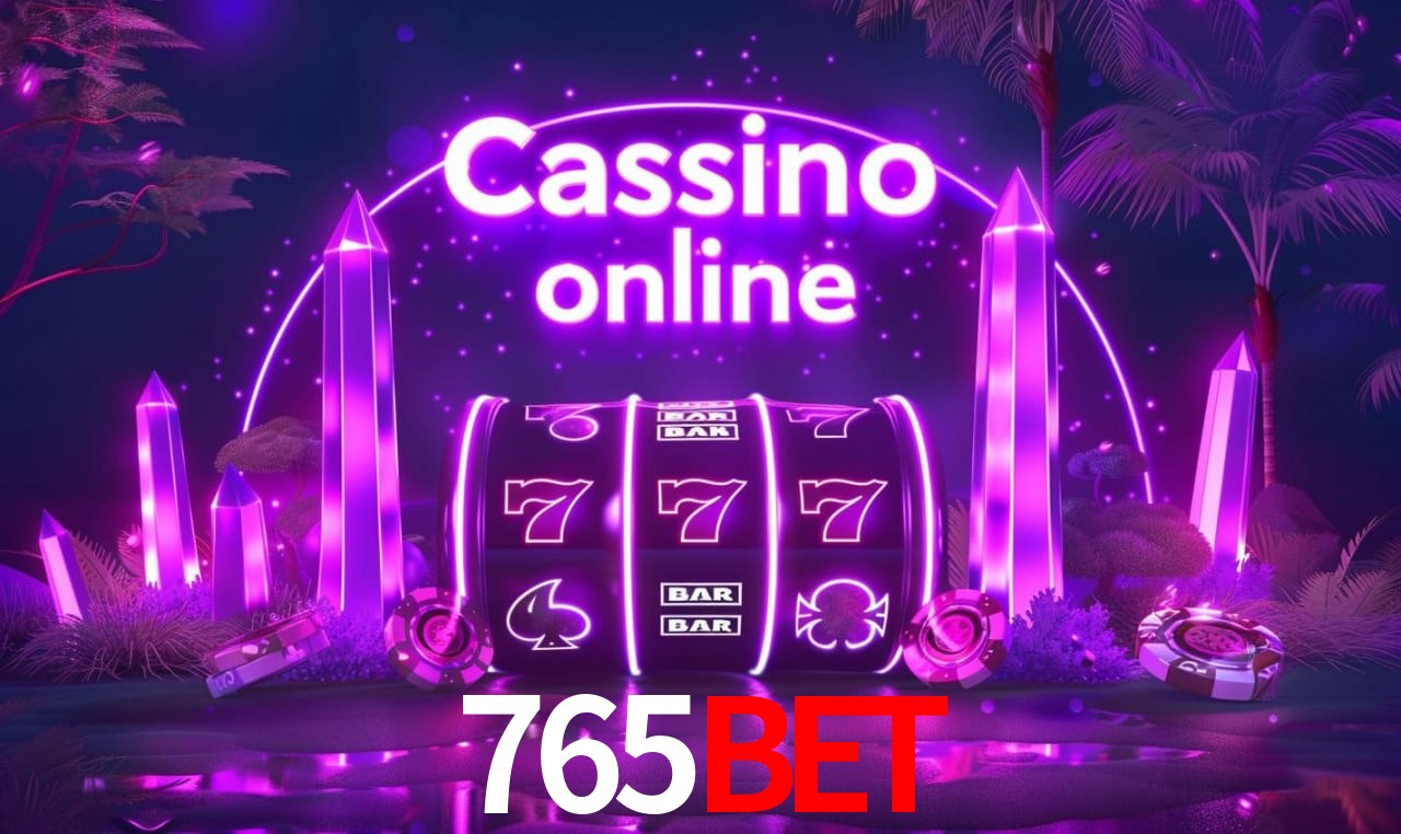 765Bet - cassino ao vivo
